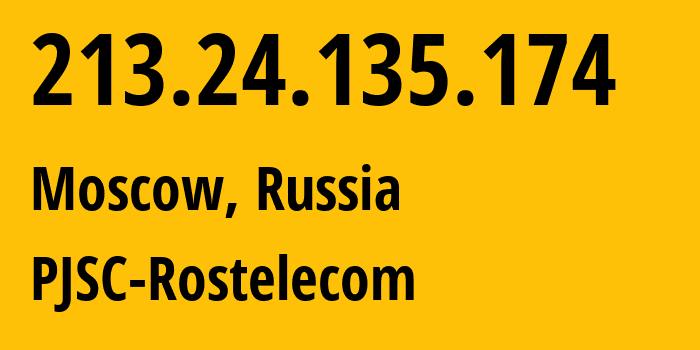 IP-адрес 213.24.135.174 (Москва, Москва, Россия) определить местоположение, координаты на карте, ISP провайдер AS12389 PJSC-Rostelecom // кто провайдер айпи-адреса 213.24.135.174