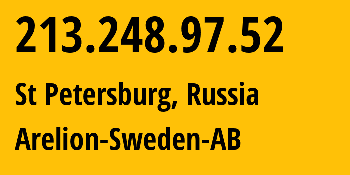 IP-адрес 213.248.97.52 (Санкт-Петербург, Санкт-Петербург, Россия) определить местоположение, координаты на карте, ISP провайдер AS1299 Arelion-Sweden-AB // кто провайдер айпи-адреса 213.248.97.52