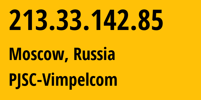 IP-адрес 213.33.142.85 (Москва, Москва, Россия) определить местоположение, координаты на карте, ISP провайдер AS3216 PJSC-Vimpelcom // кто провайдер айпи-адреса 213.33.142.85