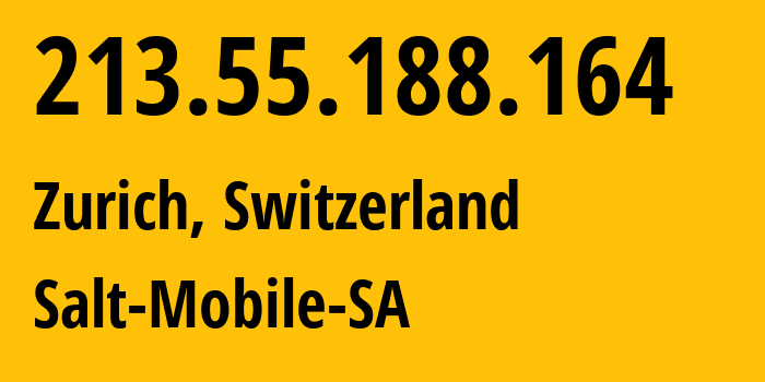 IP address 213.55.188.164 (Le Mont-sur-Lausanne, Vaud, Switzerland) get location, coordinates on map, ISP provider AS15796 Salt-Mobile-SA // who is provider of ip address 213.55.188.164, whose IP address