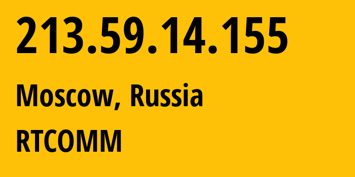 IP-адрес 213.59.14.155 (Москва, Москва, Россия) определить местоположение, координаты на карте, ISP провайдер AS8342 RTCOMM // кто провайдер айпи-адреса 213.59.14.155