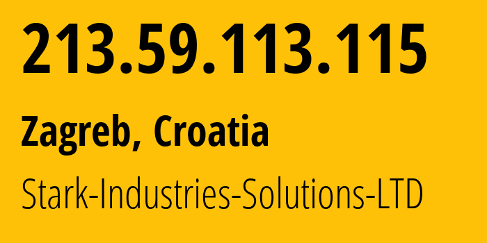 IP address 213.59.113.115 (Zagreb, City of Zagreb, Croatia) get location, coordinates on map, ISP provider AS44477 Stark-Industries-Solutions-LTD // who is provider of ip address 213.59.113.115, whose IP address