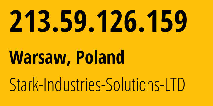 IP address 213.59.126.159 (Warsaw, Mazovia, Poland) get location, coordinates on map, ISP provider AS44477 Stark-Industries-Solutions-LTD // who is provider of ip address 213.59.126.159, whose IP address