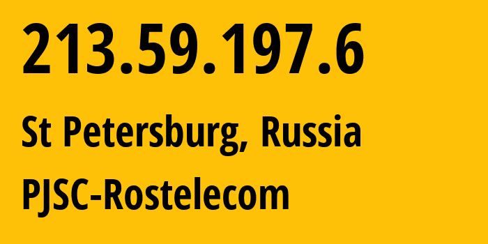 IP address 213.59.197.6 (St Petersburg, St.-Petersburg, Russia) get location, coordinates on map, ISP provider AS12389 PJSC-Rostelecom // who is provider of ip address 213.59.197.6, whose IP address