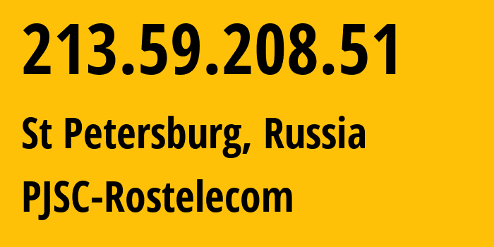 IP-адрес 213.59.208.51 (Санкт-Петербург, Санкт-Петербург, Россия) определить местоположение, координаты на карте, ISP провайдер AS12389 PJSC-Rostelecom // кто провайдер айпи-адреса 213.59.208.51