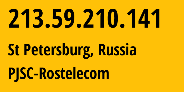 IP address 213.59.210.141 (St Petersburg, St.-Petersburg, Russia) get location, coordinates on map, ISP provider AS12389 PJSC-Rostelecom // who is provider of ip address 213.59.210.141, whose IP address