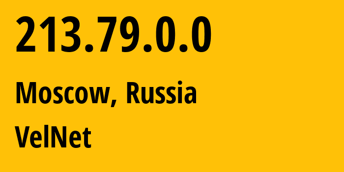 IP-адрес 213.79.0.0 (Москва, Москва, Россия) определить местоположение, координаты на карте, ISP провайдер AS30854 VelNet // кто провайдер айпи-адреса 213.79.0.0