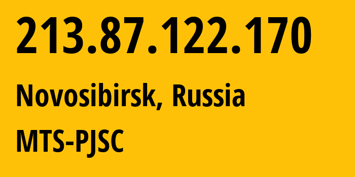 IP address 213.87.122.170 (Novosibirsk, Novosibirsk Oblast, Russia) get location, coordinates on map, ISP provider AS28884 MTS-PJSC // who is provider of ip address 213.87.122.170, whose IP address