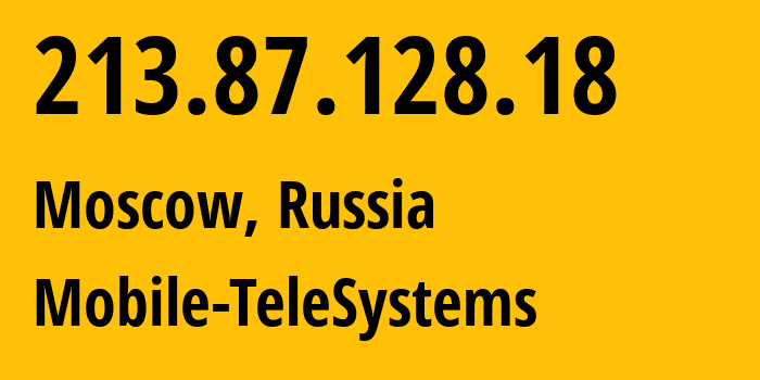 IP-адрес 213.87.128.18 (Москва, Москва, Россия) определить местоположение, координаты на карте, ISP провайдер AS8359 Mobile-TeleSystems // кто провайдер айпи-адреса 213.87.128.18