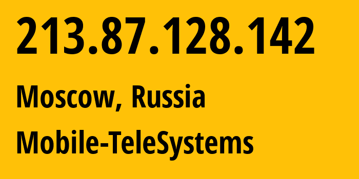 IP address 213.87.128.142 (Moscow, Moscow, Russia) get location, coordinates on map, ISP provider AS8359 Mobile-TeleSystems // who is provider of ip address 213.87.128.142, whose IP address