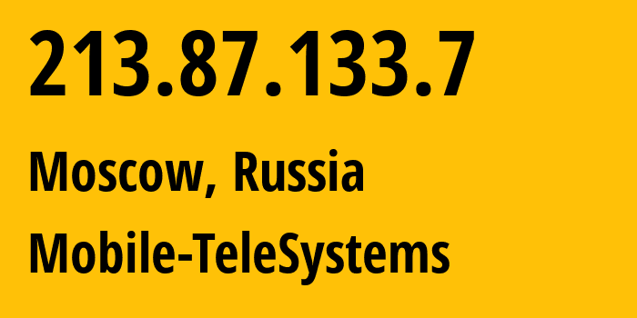 IP address 213.87.133.7 (Moscow, Moscow, Russia) get location, coordinates on map, ISP provider AS8359 Mobile-TeleSystems // who is provider of ip address 213.87.133.7, whose IP address