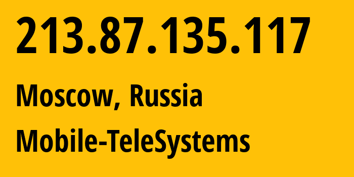 IP-адрес 213.87.135.117 (Москва, Москва, Россия) определить местоположение, координаты на карте, ISP провайдер AS8359 Mobile-TeleSystems // кто провайдер айпи-адреса 213.87.135.117