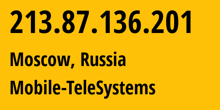 IP address 213.87.136.201 (Moscow, Moscow, Russia) get location, coordinates on map, ISP provider AS8359 Mobile-TeleSystems // who is provider of ip address 213.87.136.201, whose IP address