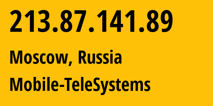 IP-адрес 213.87.141.89 (Москва, Москва, Россия) определить местоположение, координаты на карте, ISP провайдер AS8359 Mobile-TeleSystems // кто провайдер айпи-адреса 213.87.141.89