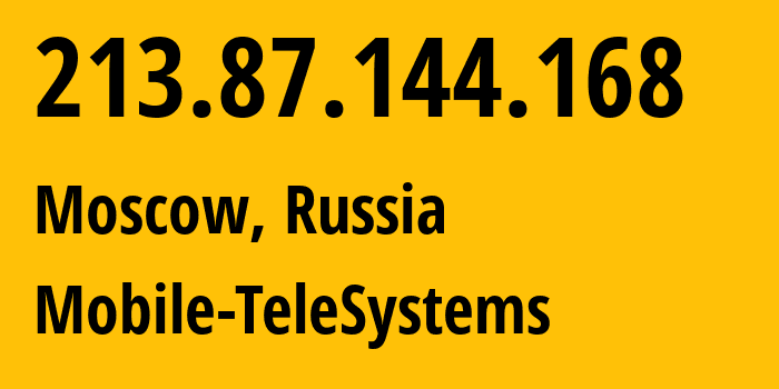 IP-адрес 213.87.144.168 (Москва, Москва, Россия) определить местоположение, координаты на карте, ISP провайдер AS8359 Mobile-TeleSystems // кто провайдер айпи-адреса 213.87.144.168