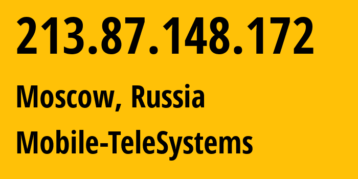 IP-адрес 213.87.148.172 (Москва, Москва, Россия) определить местоположение, координаты на карте, ISP провайдер AS8359 Mobile-TeleSystems // кто провайдер айпи-адреса 213.87.148.172
