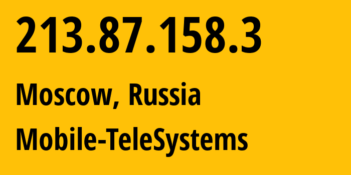 IP-адрес 213.87.158.3 (Москва, Москва, Россия) определить местоположение, координаты на карте, ISP провайдер AS8359 Mobile-TeleSystems // кто провайдер айпи-адреса 213.87.158.3