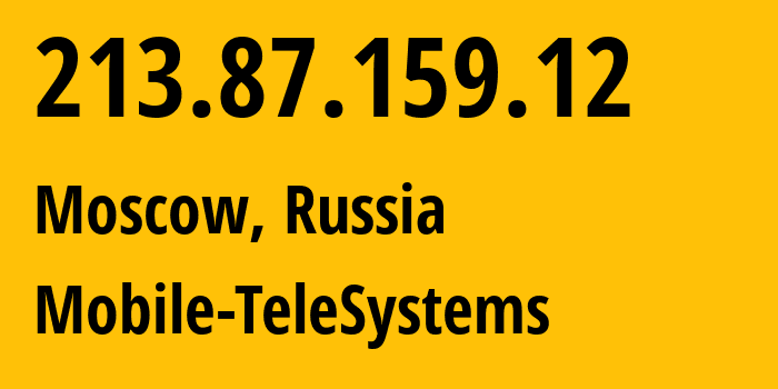 IP-адрес 213.87.159.12 (Москва, Москва, Россия) определить местоположение, координаты на карте, ISP провайдер AS8359 Mobile-TeleSystems // кто провайдер айпи-адреса 213.87.159.12