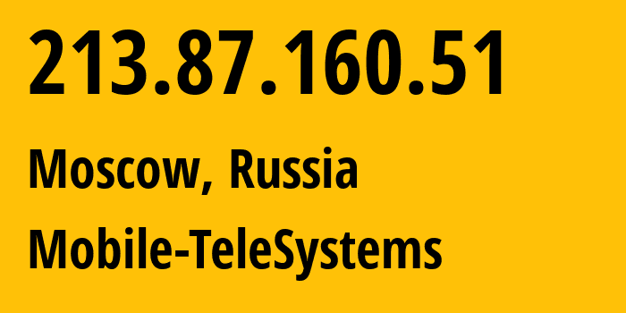 IP-адрес 213.87.160.51 (Москва, Москва, Россия) определить местоположение, координаты на карте, ISP провайдер AS8359 Mobile-TeleSystems // кто провайдер айпи-адреса 213.87.160.51