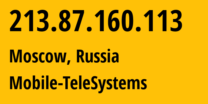 IP-адрес 213.87.160.113 (Москва, Москва, Россия) определить местоположение, координаты на карте, ISP провайдер AS8359 Mobile-TeleSystems // кто провайдер айпи-адреса 213.87.160.113