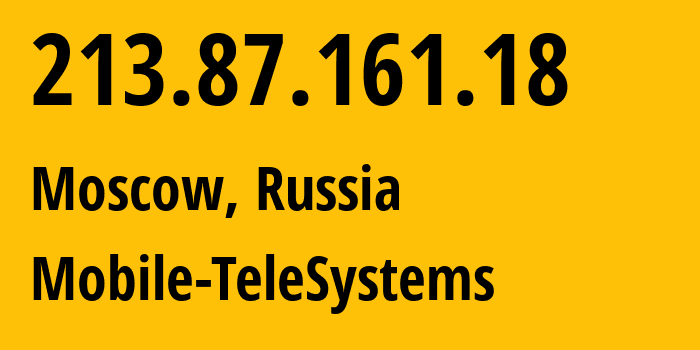 IP-адрес 213.87.161.18 (Москва, Москва, Россия) определить местоположение, координаты на карте, ISP провайдер AS8359 Mobile-TeleSystems // кто провайдер айпи-адреса 213.87.161.18