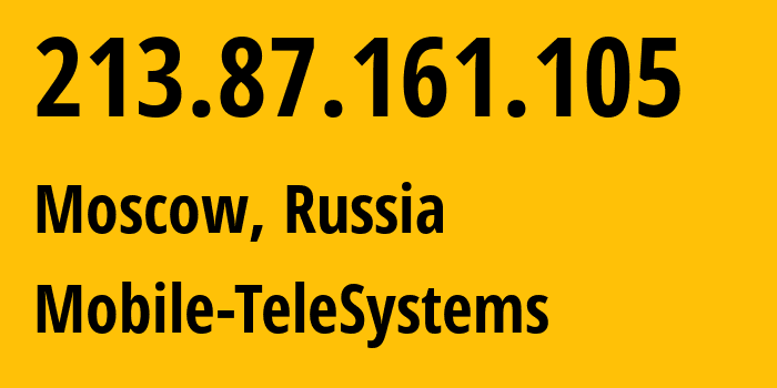 IP address 213.87.161.105 (Moscow, Moscow, Russia) get location, coordinates on map, ISP provider AS8359 Mobile-TeleSystems // who is provider of ip address 213.87.161.105, whose IP address