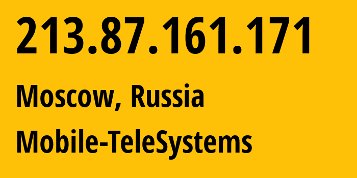 IP address 213.87.161.171 (Moscow, Moscow, Russia) get location, coordinates on map, ISP provider AS8359 Mobile-TeleSystems // who is provider of ip address 213.87.161.171, whose IP address