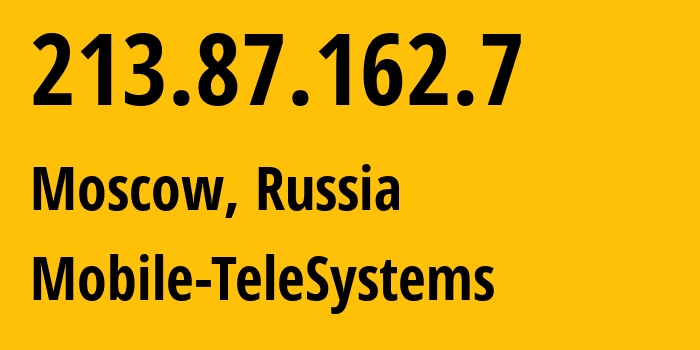 IP-адрес 213.87.162.7 (Москва, Москва, Россия) определить местоположение, координаты на карте, ISP провайдер AS8359 Mobile-TeleSystems // кто провайдер айпи-адреса 213.87.162.7