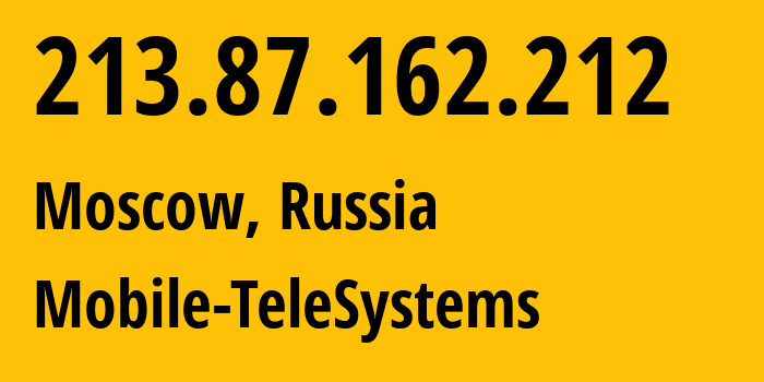 IP address 213.87.162.212 (Moscow, Moscow, Russia) get location, coordinates on map, ISP provider AS8359 Mobile-TeleSystems // who is provider of ip address 213.87.162.212, whose IP address