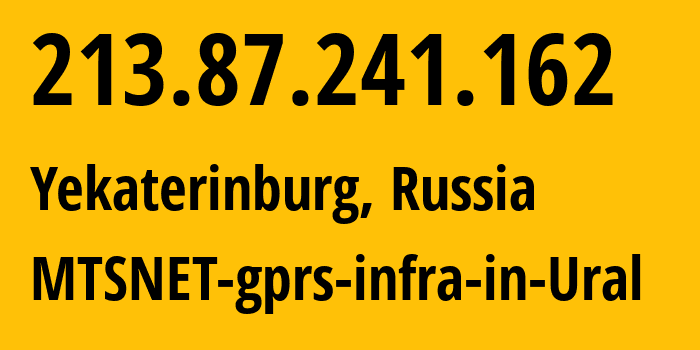 IP-адрес 213.87.241.162 (Екатеринбург, Свердловская Область, Россия) определить местоположение, координаты на карте, ISP провайдер AS8359 MTSNET-gprs-infra-in-Ural // кто провайдер айпи-адреса 213.87.241.162