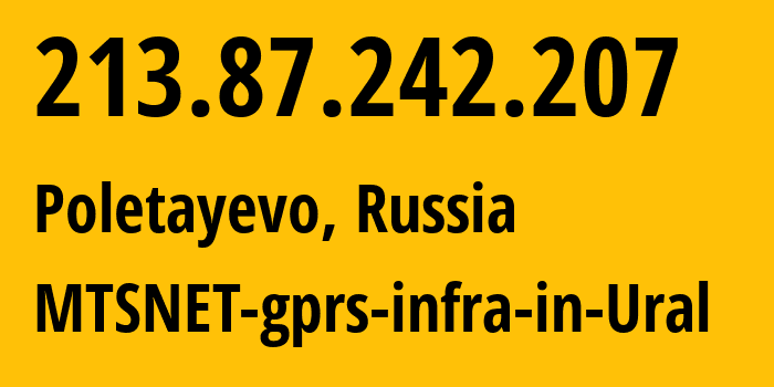 IP-адрес 213.87.242.207 (Полетаево, Челябинская, Россия) определить местоположение, координаты на карте, ISP провайдер AS8359 MTSNET-gprs-infra-in-Ural // кто провайдер айпи-адреса 213.87.242.207