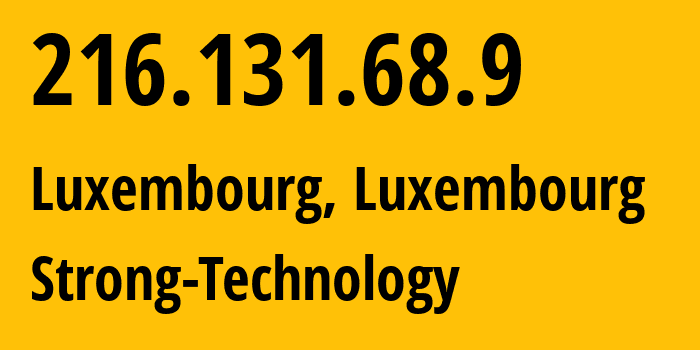 IP-адрес 216.131.68.9 (Люксембург, Luxembourg, Люксембург) определить местоположение, координаты на карте, ISP провайдер AS22781 Strong-Technology // кто провайдер айпи-адреса 216.131.68.9