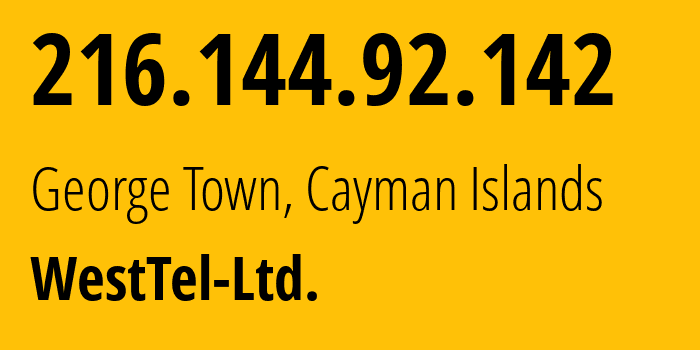 IP-адрес 216.144.92.142 (Джорджтаун, George Town, Каймановы острова) определить местоположение, координаты на карте, ISP провайдер AS36549 WestTel-Ltd. // кто провайдер айпи-адреса 216.144.92.142
