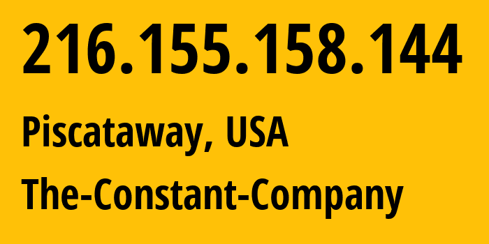 IP address 216.155.158.144 (Piscataway, New Jersey, USA) get location, coordinates on map, ISP provider AS20473 The-Constant-Company // who is provider of ip address 216.155.158.144, whose IP address