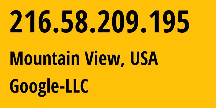 IP-адрес 216.58.209.195 (Маунтин-Вью, Калифорния, США) определить местоположение, координаты на карте, ISP провайдер AS15169 Google-LLC // кто провайдер айпи-адреса 216.58.209.195