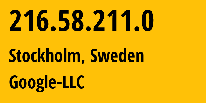 IP-адрес 216.58.211.0 (Стокгольм, Stockholm County, Швеция) определить местоположение, координаты на карте, ISP провайдер AS15169 Google-LLC // кто провайдер айпи-адреса 216.58.211.0