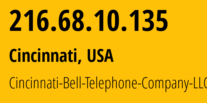 IP address 216.68.10.135 (Cincinnati, Ohio, USA) get location, coordinates on map, ISP provider AS6181 Cincinnati-Bell-Telephone-Company-LLC // who is provider of ip address 216.68.10.135, whose IP address