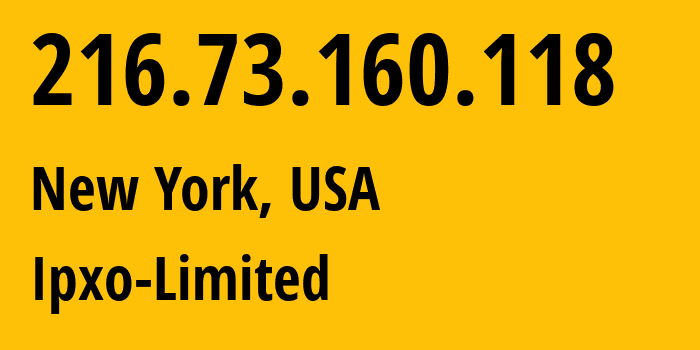 IP-адрес 216.73.160.118 (Нью-Йорк, Нью-Йорк, США) определить местоположение, координаты на карте, ISP провайдер AS206092 Ipxo-Limited // кто провайдер айпи-адреса 216.73.160.118