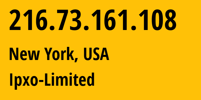 IP-адрес 216.73.161.108 (Нью-Йорк, Нью-Йорк, США) определить местоположение, координаты на карте, ISP провайдер AS206092 Ipxo-Limited // кто провайдер айпи-адреса 216.73.161.108