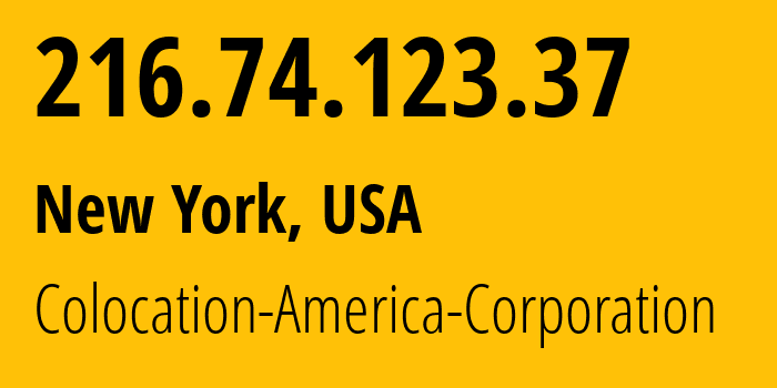 IP-адрес 216.74.123.37 (Нью-Йорк, Нью-Йорк, США) определить местоположение, координаты на карте, ISP провайдер AS396356 Colocation-America-Corporation // кто провайдер айпи-адреса 216.74.123.37