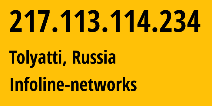 IP address 217.113.114.234 (Tolyatti, Samara Oblast, Russia) get location, coordinates on map, ISP provider AS8416 Infoline-networks // who is provider of ip address 217.113.114.234, whose IP address