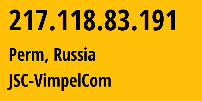 IP-адрес 217.118.83.191 (Москва, Москва, Россия) определить местоположение, координаты на карте, ISP провайдер AS16345 JSC-VimpelCom // кто провайдер айпи-адреса 217.118.83.191