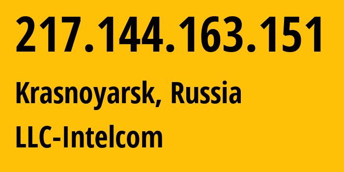 IP-адрес 217.144.163.151 (Красноярск, Красноярский Край, Россия) определить местоположение, координаты на карте, ISP провайдер AS57251 LLC-Intelcom // кто провайдер айпи-адреса 217.144.163.151