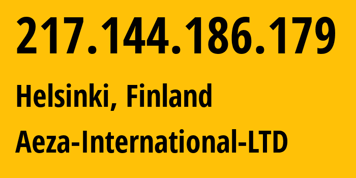 IP-адрес 217.144.186.179 (Хельсинки, Уусимаа, Финляндия) определить местоположение, координаты на карте, ISP провайдер AS210644 Aeza-International-LTD // кто провайдер айпи-адреса 217.144.186.179
