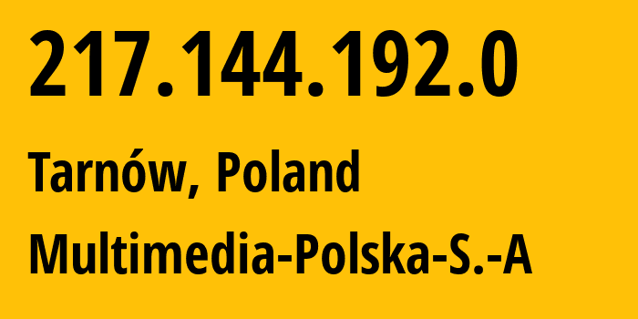 IP-адрес 217.144.192.0 (Тарнув, Малопольское воеводство, Польша) определить местоположение, координаты на карте, ISP провайдер AS21021 Multimedia-Polska-S.-A // кто провайдер айпи-адреса 217.144.192.0