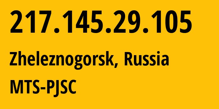 IP-адрес 217.145.29.105 (Железногорск, Курская Область, Россия) определить местоположение, координаты на карте, ISP провайдер AS31558 MTS-PJSC // кто провайдер айпи-адреса 217.145.29.105