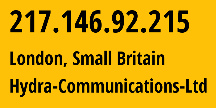 IP address 217.146.92.215 (London, England, Small Britain) get location, coordinates on map, ISP provider AS25369 Hydra-Communications-Ltd // who is provider of ip address 217.146.92.215, whose IP address