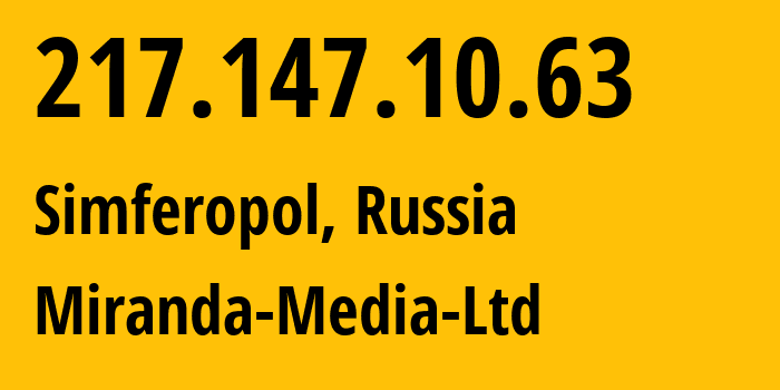 IP address 217.147.10.63 (Simferopol, Crimea, Russia) get location, coordinates on map, ISP provider AS201776 Miranda-Media-Ltd // who is provider of ip address 217.147.10.63, whose IP address