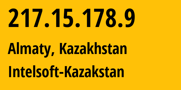 IP-адрес 217.15.178.9 (Алматы, Алматы, Казахстан) определить местоположение, координаты на карте, ISP провайдер AS25534 Intelsoft-Kazakstan // кто провайдер айпи-адреса 217.15.178.9