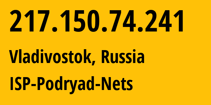 IP-адрес 217.150.74.241 (Владивосток, Приморский Край, Россия) определить местоположение, координаты на карте, ISP провайдер AS196949 ISP-Podryad-Nets // кто провайдер айпи-адреса 217.150.74.241